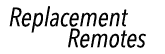 Replacement Remotes
